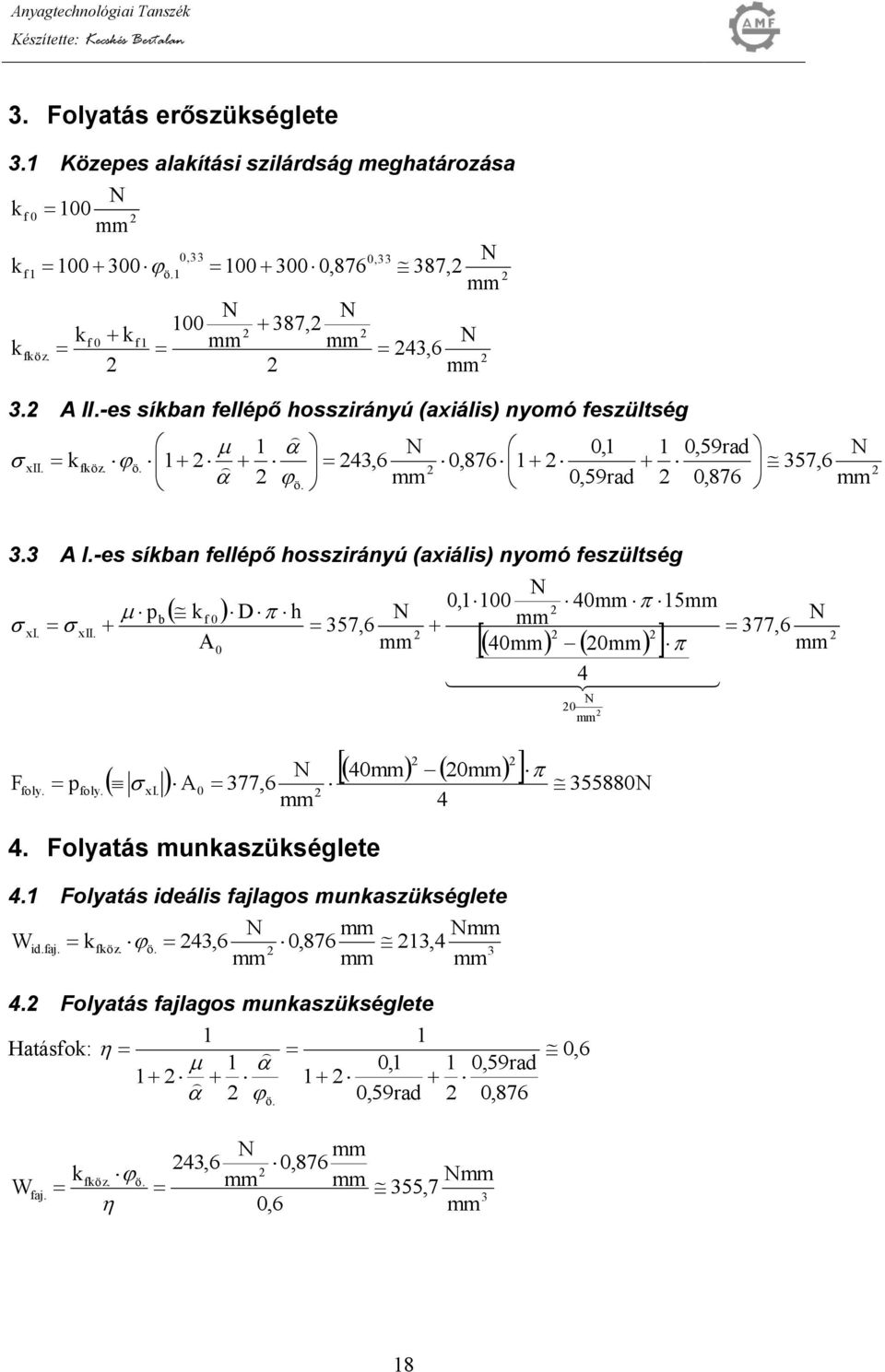 foly. foly. xi. b A A D h 57,6 77,6. Folyatás munaszüséglete, 5 77,6 5588. Folyatás ieális fajlagos munaszüséglete W i.faj. föz.