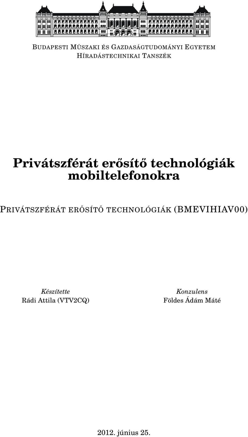 mobiltelefonokra PRIVÁTSZFÉRÁT ERŐSÍTŐ TECHNOLÓGIÁK