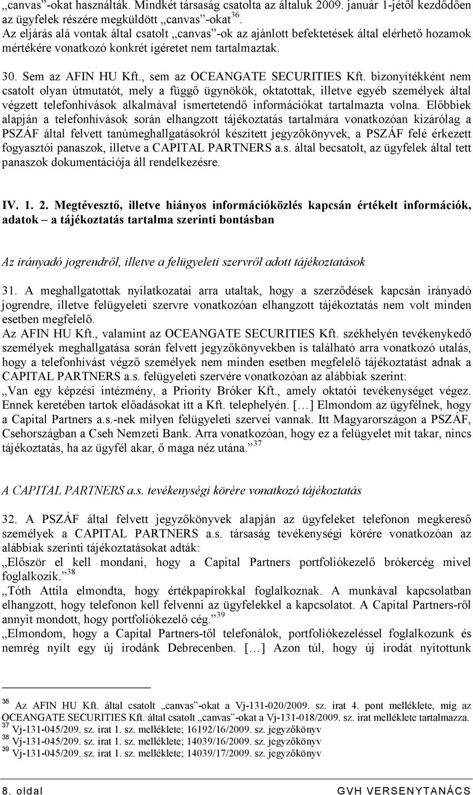 , sem az OCEANGATE SECURITIES Kft.