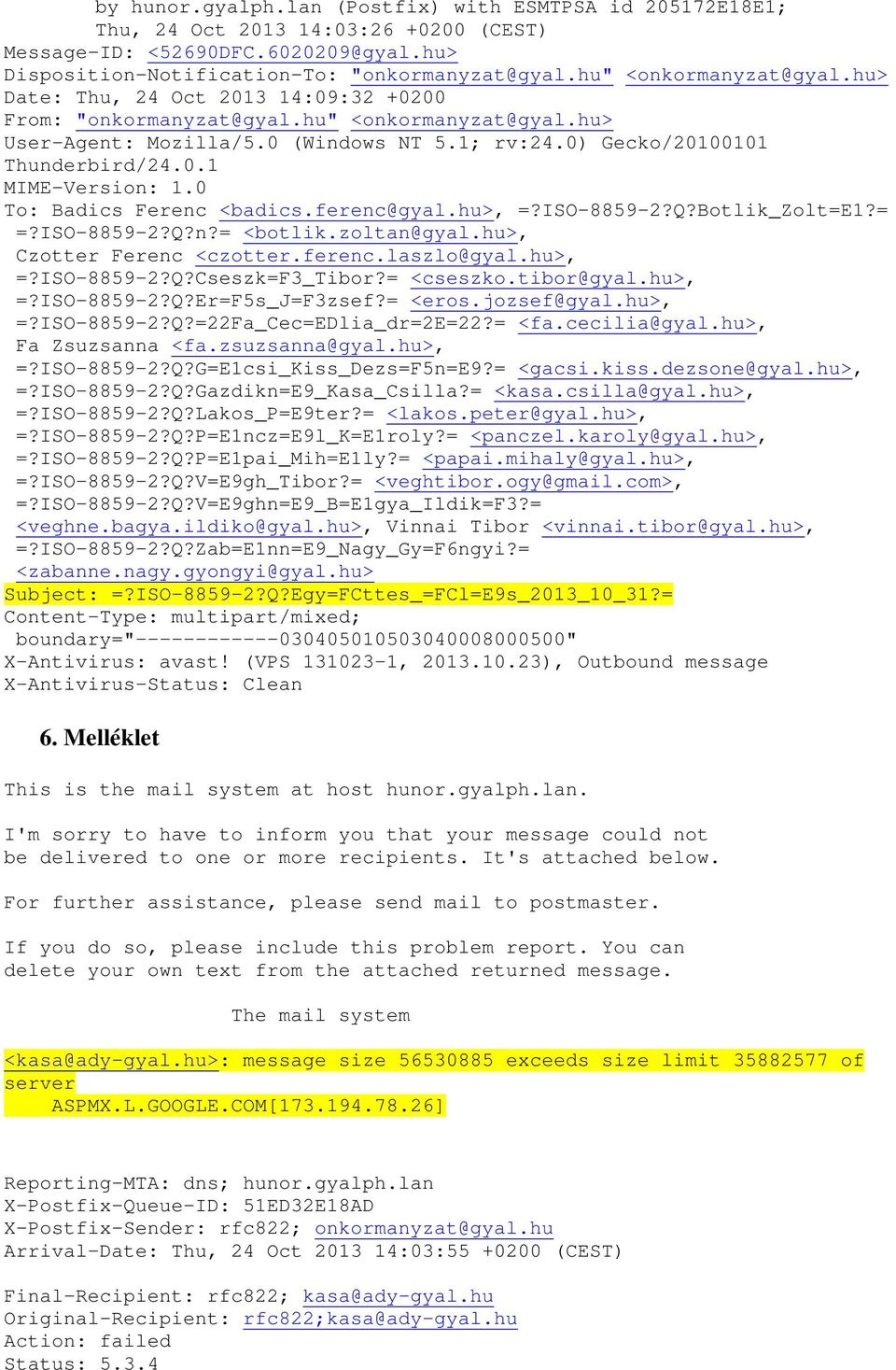 0 To: Badics Ferenc <badics.ferenc@gyal.hu>, =?ISO-8859-2?Q?Botlik_Zolt=E1?= =?ISO-8859-2?Q?n?= <botlik.zoltan@gyal.hu>, Czotter Ferenc <czotter.ferenc.laszlo@gyal.hu>, =?ISO-8859-2?Q?Cseszk=F3_Tibor?