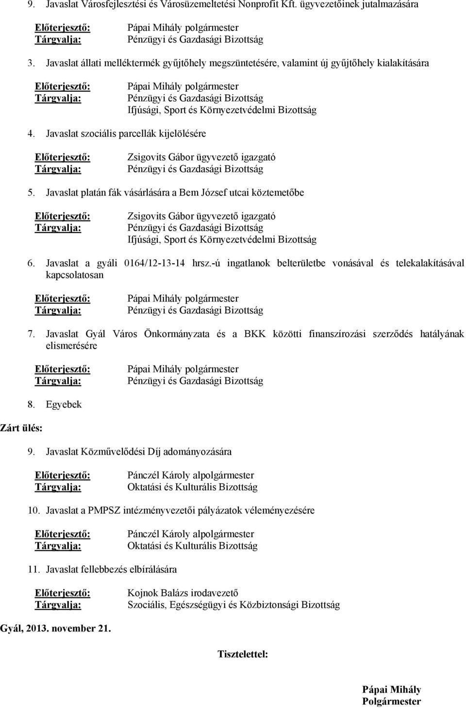 Javaslat szociális parcellák kijelölésére Zsigovits Gábor ügyvezető igazgató Pénzügyi és Gazdasági Bizottság 5.