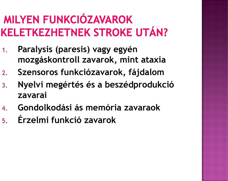 Szensoros funkciózavarok, fájdalom 3.