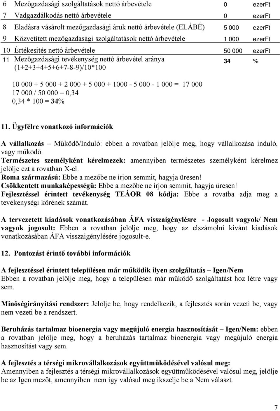 000 + 2 000 + 5 000 + 1000-5 000-1 000 = 17 000 17 000 / 50 000 = 0,34 0,34 * 100 = 34% 11.