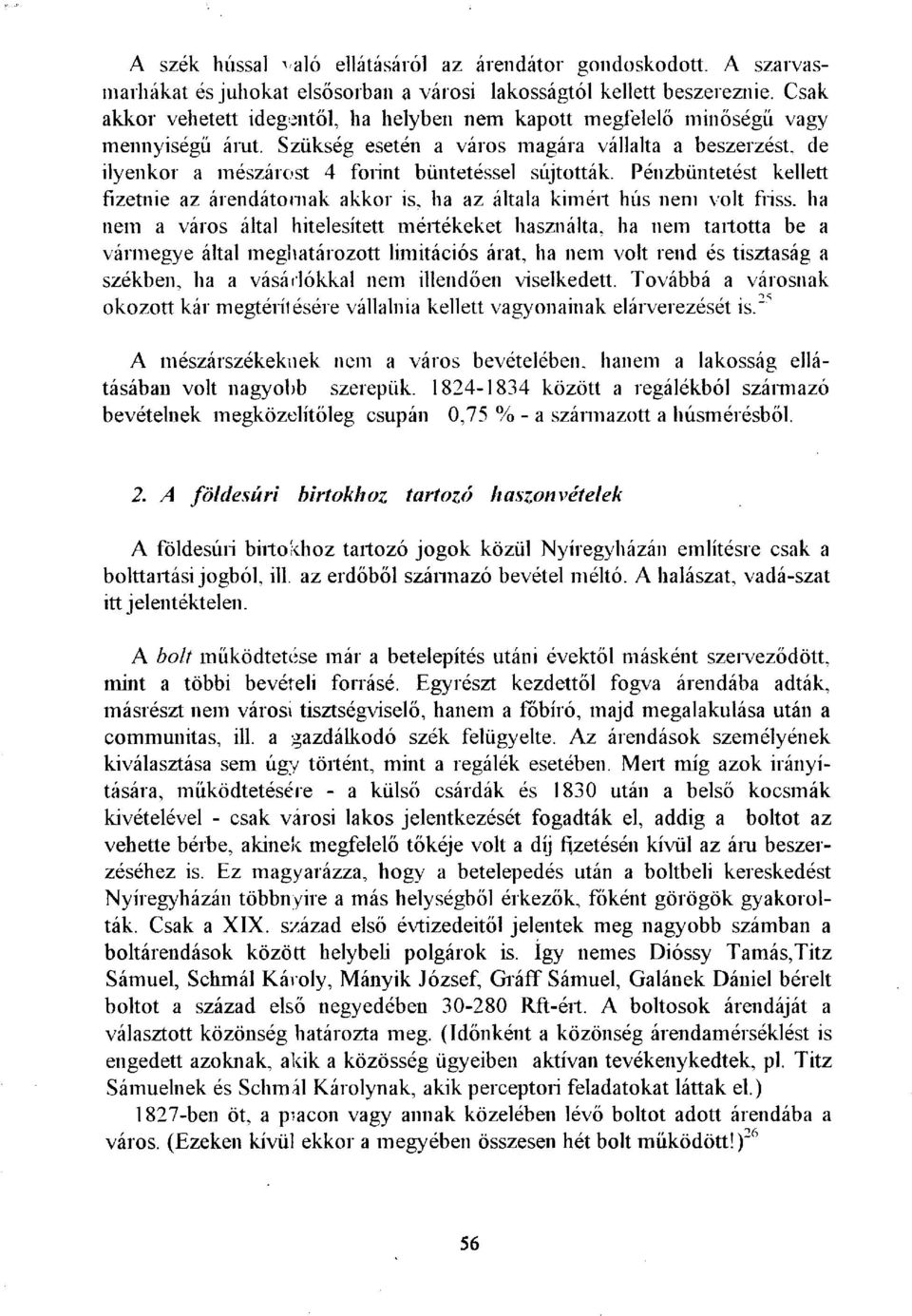 Szükség esetén a város magára vállalta a beszerzést, de ilyenkor a mészárost 4 forint büntetéssel sújtották.