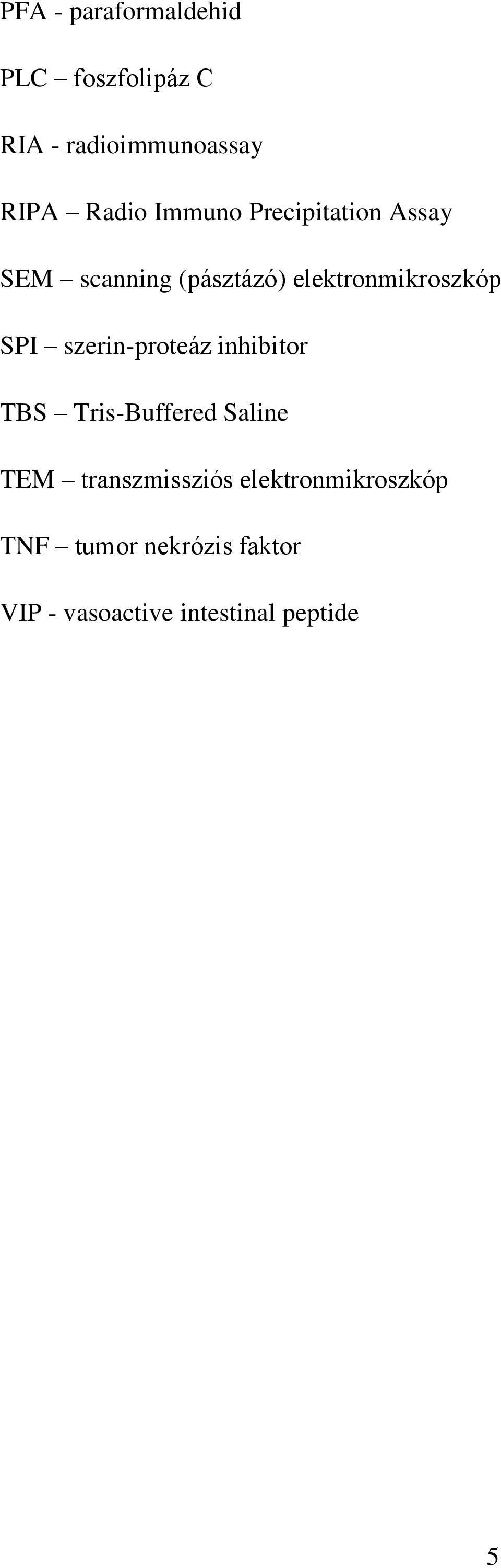 szerin-proteáz inhibitor TBS Tris-Buffered Saline TEM transzmissziós