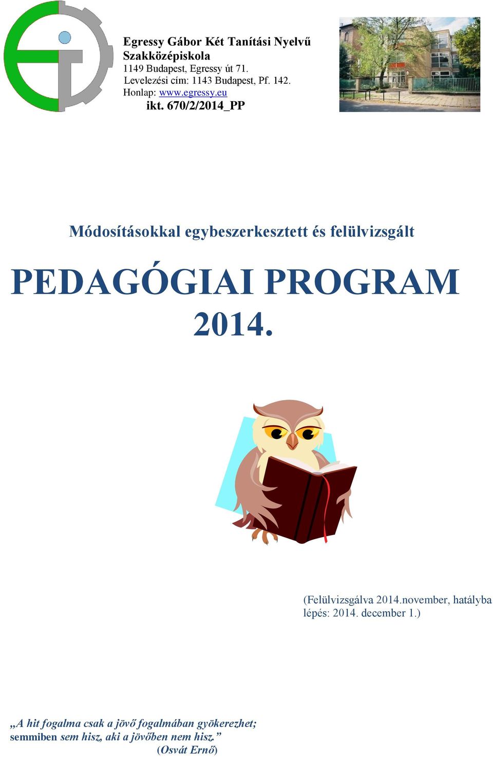 670/2/2014_PP Módosításokkal egybeszerkesztett és felülvizsgált PEDAGÓGIAI PROGRAM 2014.