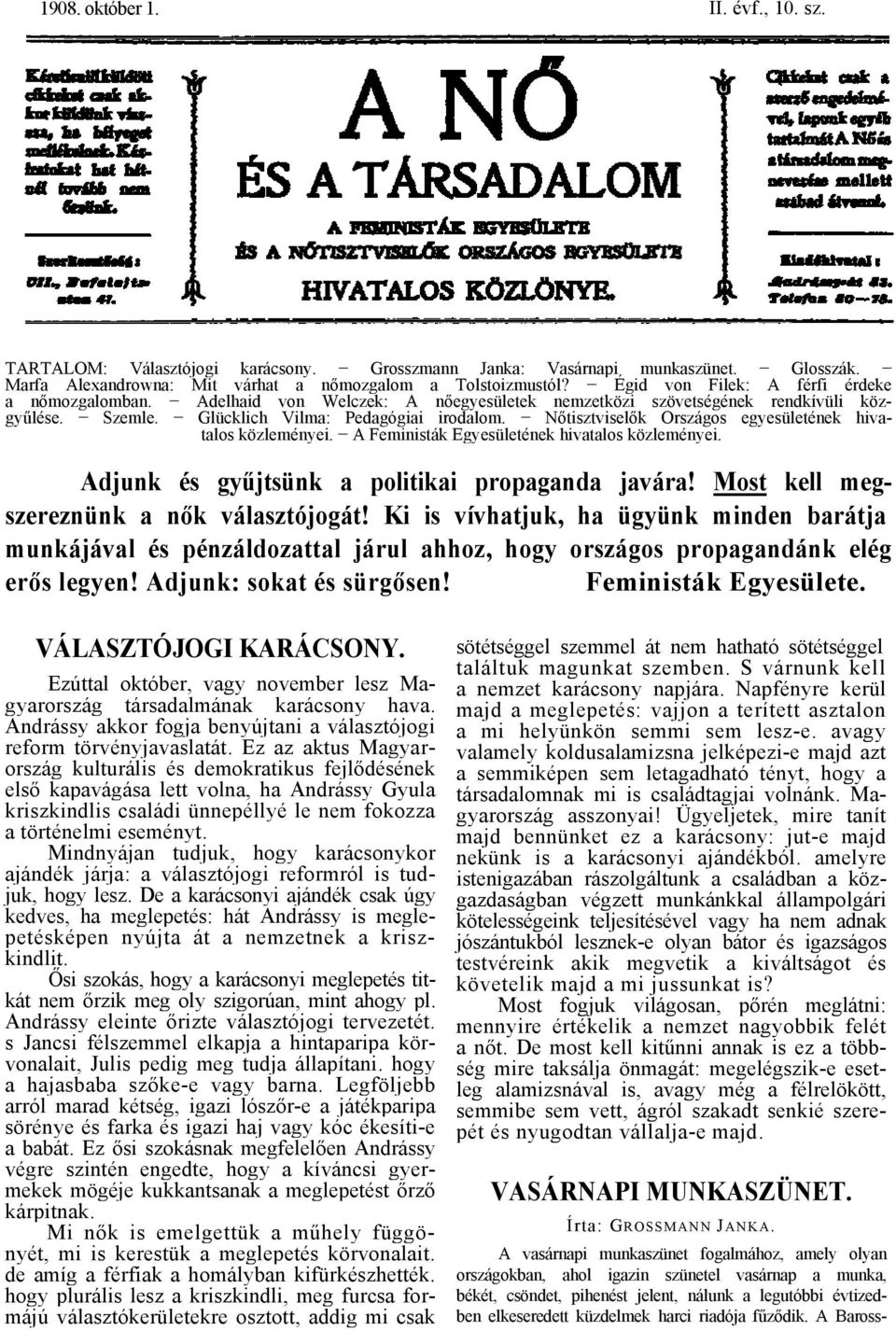 Nőtisztviselők Országos egyesületének hivatalos közleményei. A Feministák Egyesületének hivatalos közleményei. Adjunk és gyűjtsünk a politikai propaganda javára!