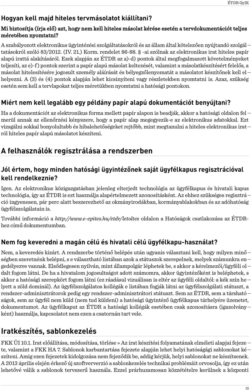 -ai szólnak az elektronikus irat hiteles papír alapú irattá alakításáról.