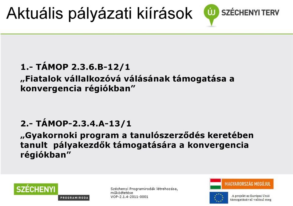 konvergencia régiókban 2.- TÁMOP-2.3.4.