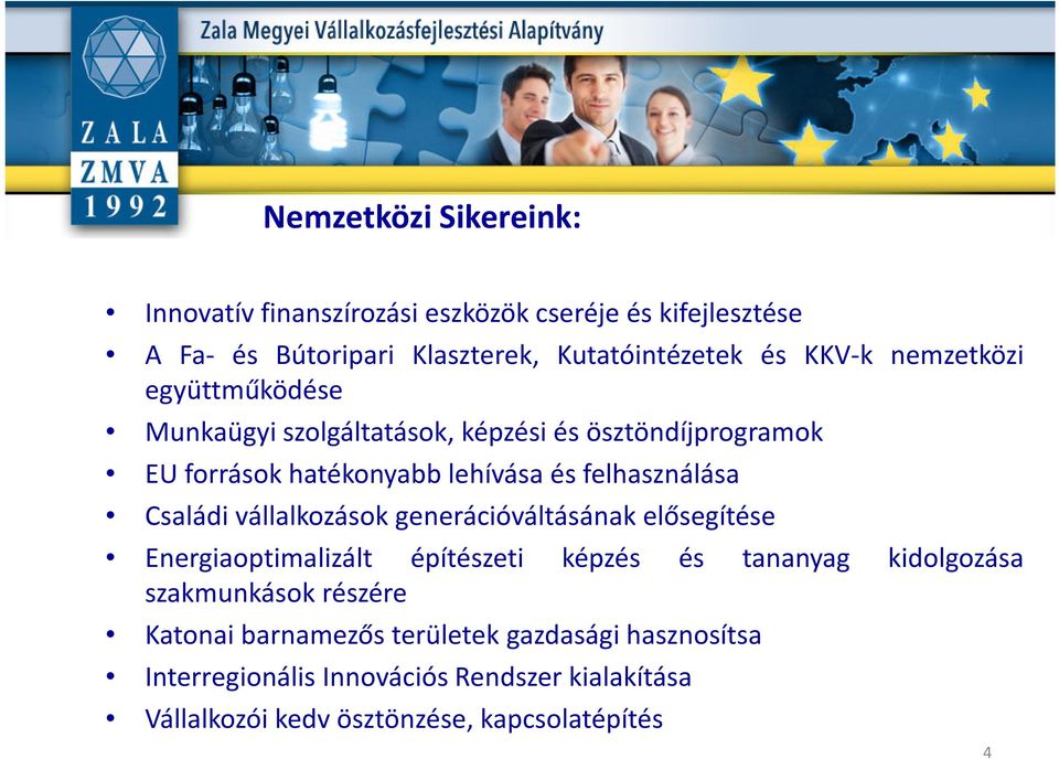 Családi vállalkozások generációváltásának elősegítése Energiaoptimalizált építészeti képzés és tananyag kidolgozása szakmunkások részére