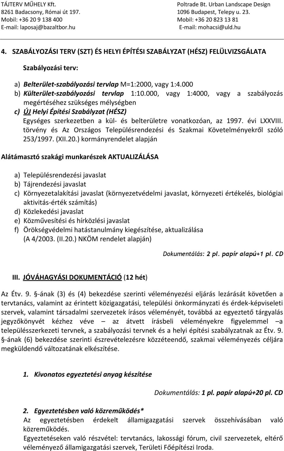 törvény és Az Országos Településrendezési és Szakmai Követelményekről szóló 253/1997. (XII.20.