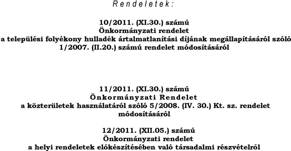 szóló 1/2007. (II.20.) számú rendelet módosításáról 11/2011. (XI.30.