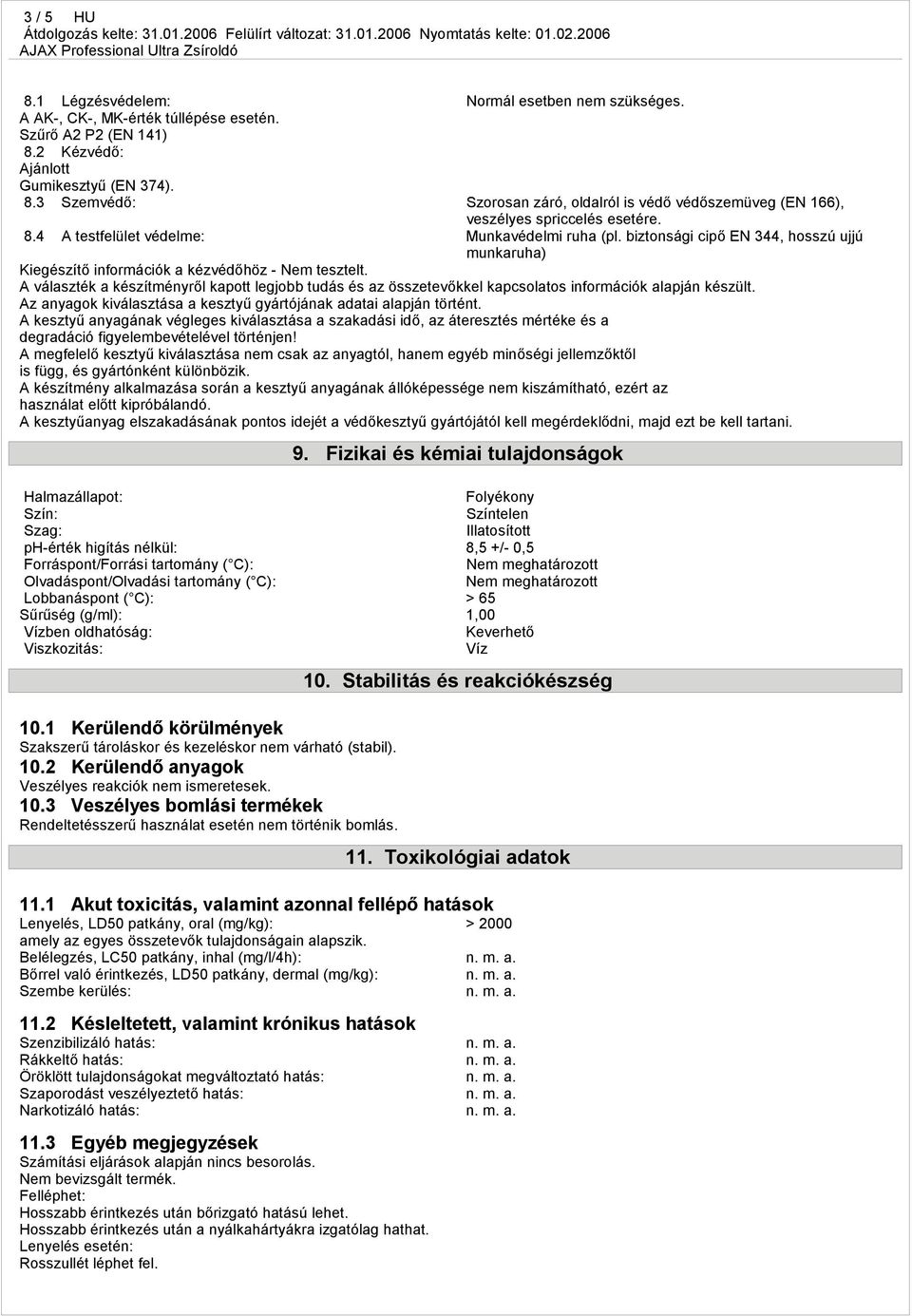 A választék a készítményről kapott legjobb tudás és az összetevőkkel kapcsolatos információk alapján készült. Az anyagok kiválasztása a kesztyű gyártójának adatai alapján történt.