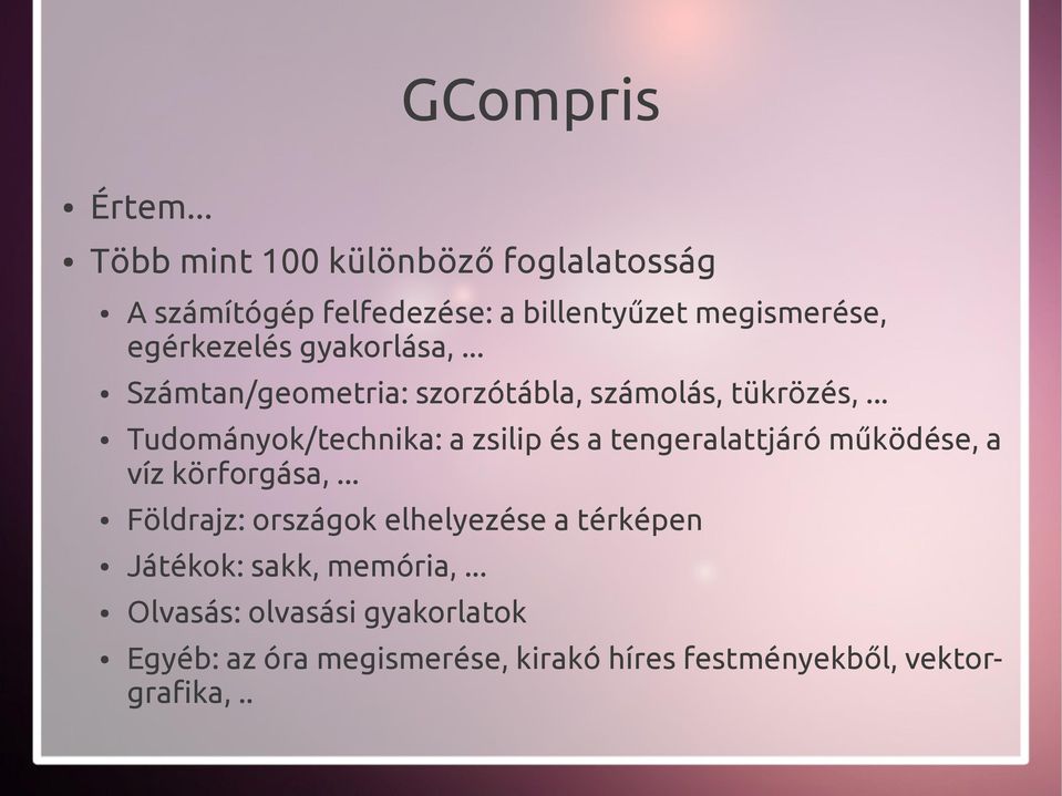 gyakorlása,... Számtan/geometria: szorzótábla, számolás, tükrözés,.