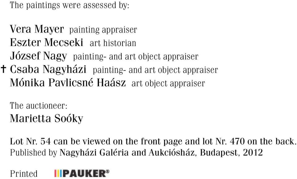 Pavlicsné Haász art object appraiser The auctioneer: Marietta Soóky Lot Nr.