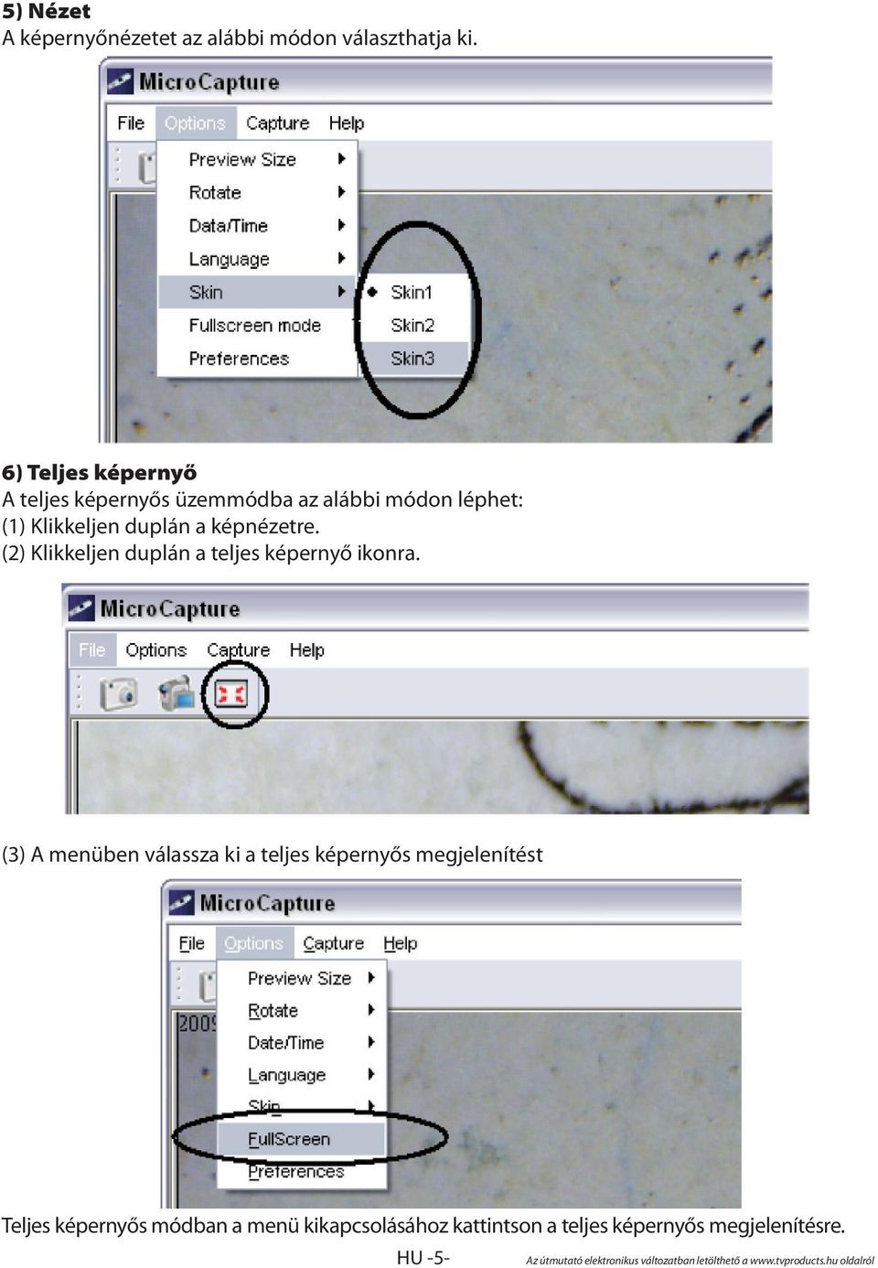 a képnézetre. (2) Klikkeljen duplán a teljes képernyő ikonra.