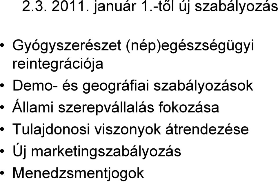 reintegrációja Demo- és geográfiai szabályozások Állami