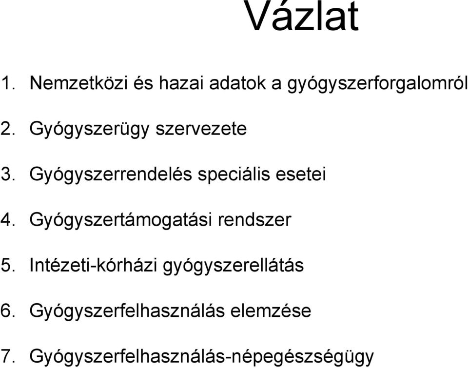 Gyógyszertámogatási rendszer 5.