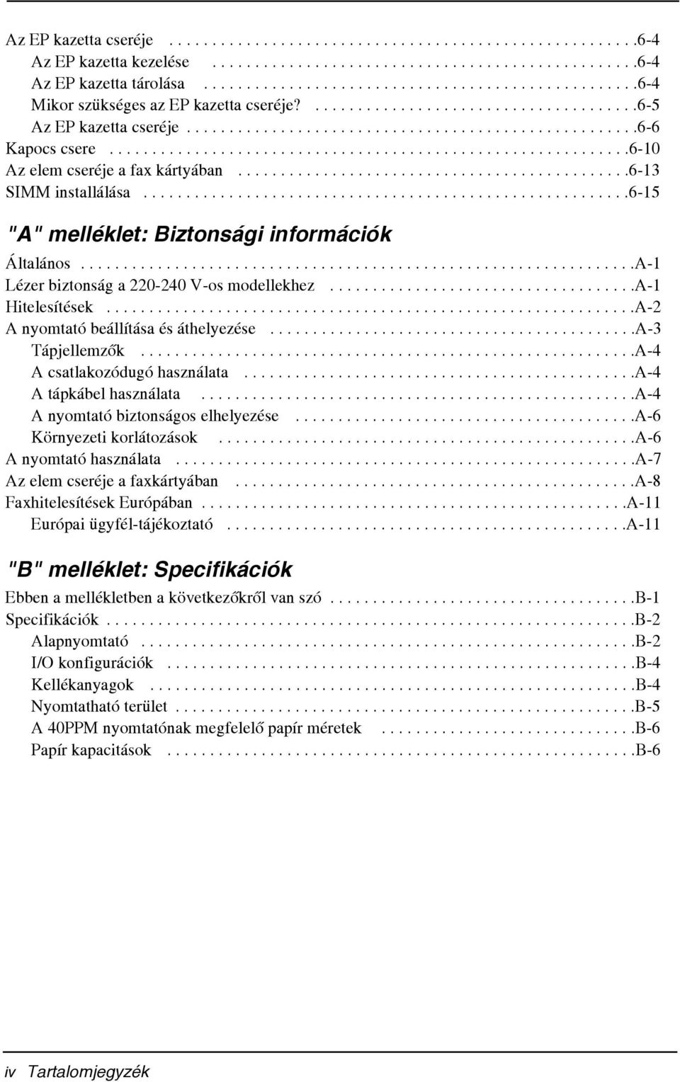 ............................................................6-10 Az elem cseréje a fax kártyában..............................................6-13 SIMM installálása.