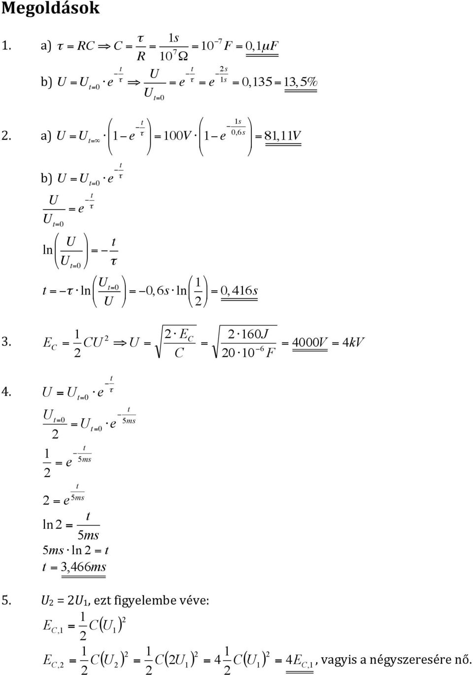 ln $ # & = " =0 % # = ln & =0 % $ ' ( = 0, 6s ln # & % $ ( = 0, 46s ' ' ) = 8,V ( EC 60J 3.