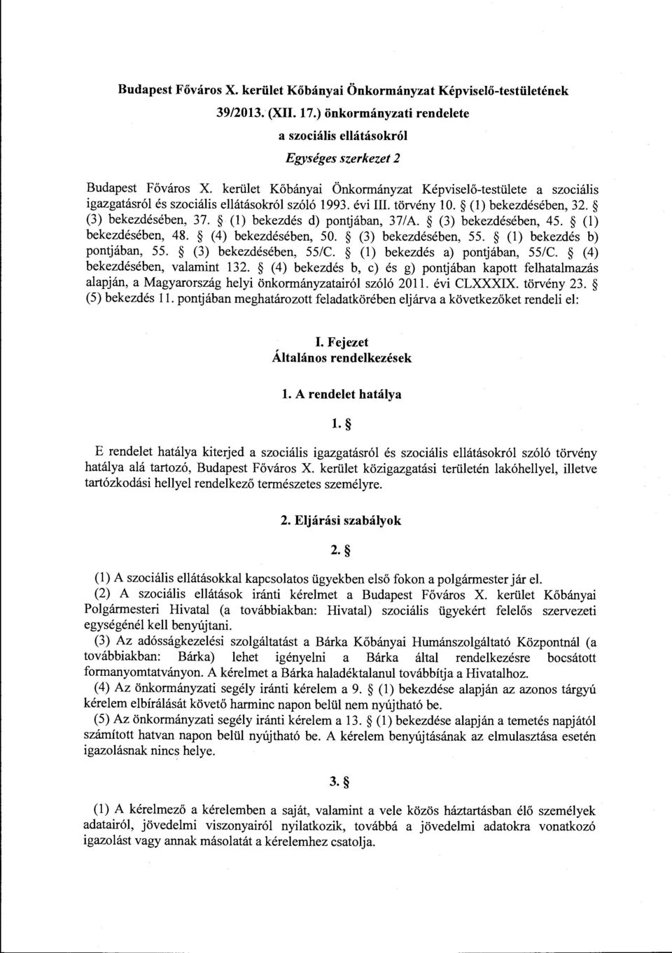 (l) bekezdés d) pontjában, 37/A. (3) bekezdésében, 45. (l) bekezdésében, 48. (4) bekezdésében, 50. (3) bekezdésében, 55. (l) bekezdés b) ponijában, 55. (3) bekezdésében, 55/C.