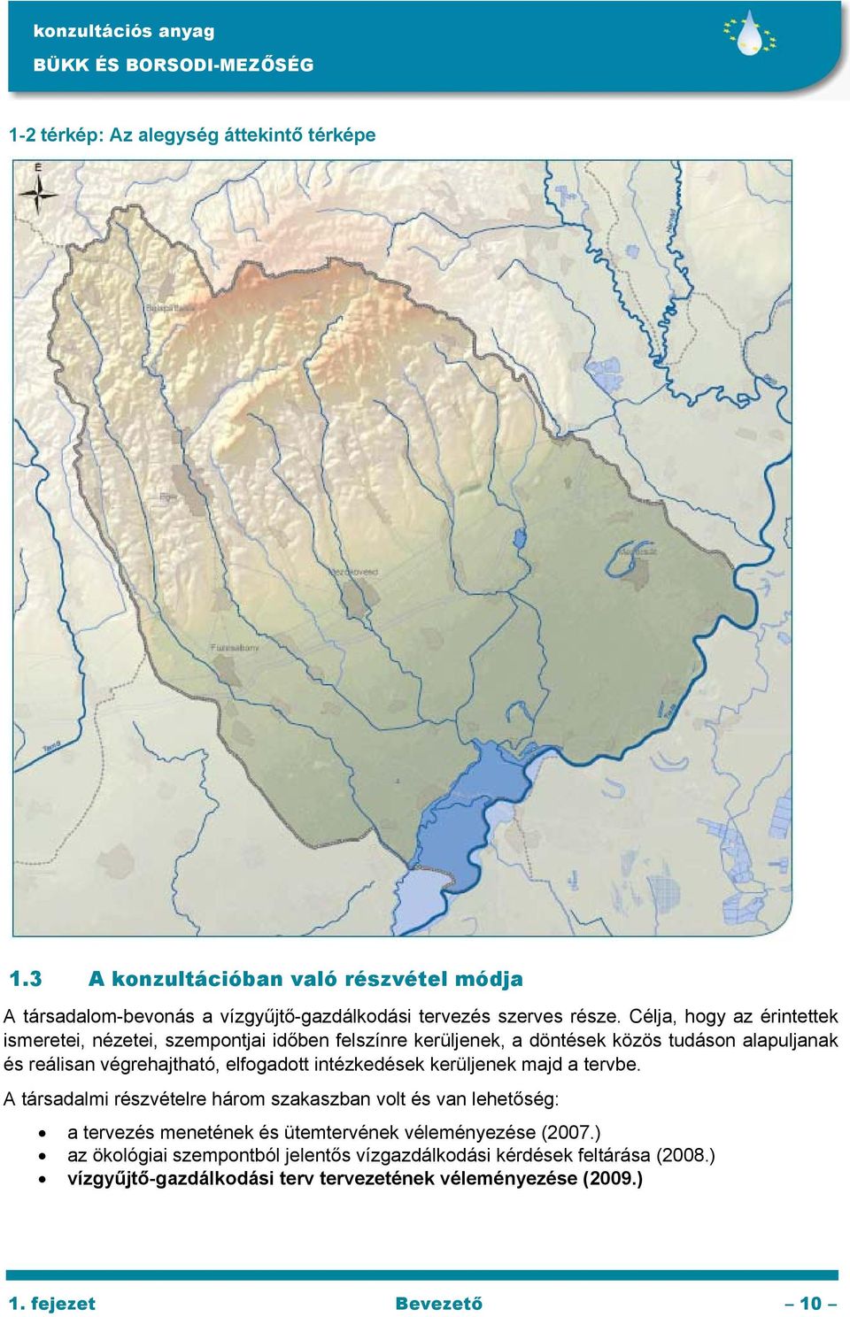 elfogadott intézkedések kerüljenek majd a tervbe.