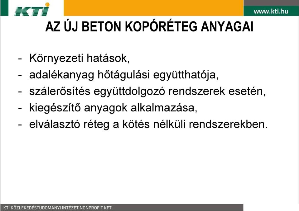 együttdolgozó rendszerek esetén, - kiegészítő anyagok