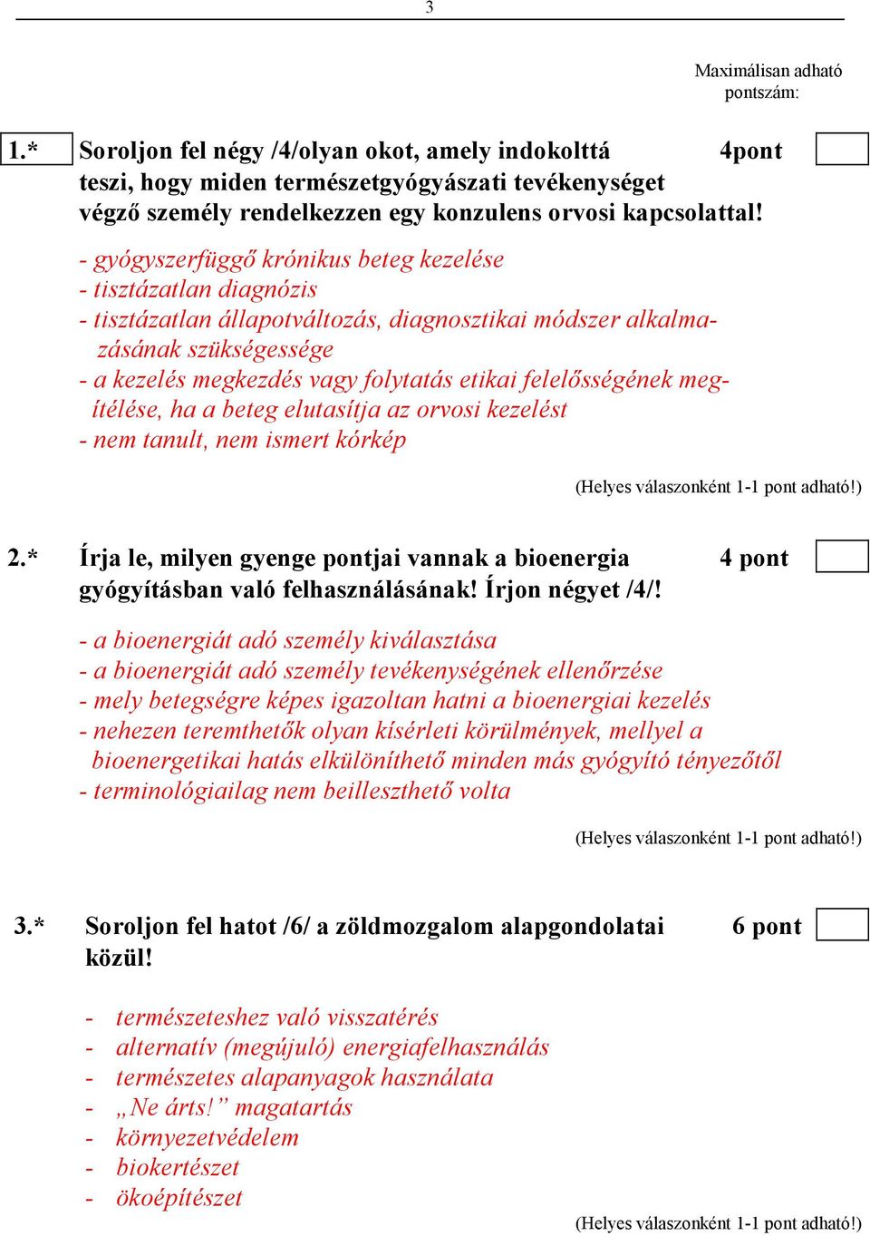 - gyógyszerfüggı krónikus beteg kezelése - tisztázatlan diagnózis - tisztázatlan állapotváltozás, diagnosztikai módszer alkalmazásának szükségessége - a kezelés megkezdés vagy folytatás etikai