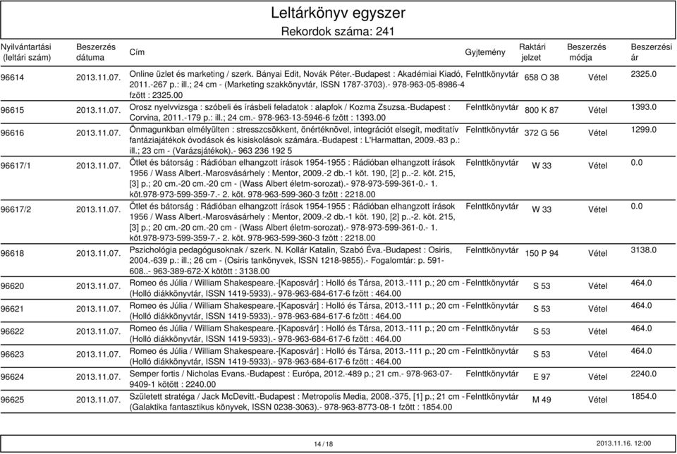 -Budapest : Felnttkönyvt 800 K 87 Vétel 1393.0 Corvina, 2011.-179 p.: ill.; 24 cm.- 978-963-13-5946-6 fzött : 1393.