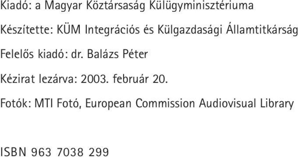 dr. Balázs Péter Kézirat lezárva: 2003. február 20.