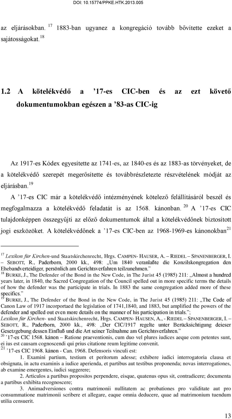 megerősítette és továbbrészletezte részvételének módját az eljárásban.