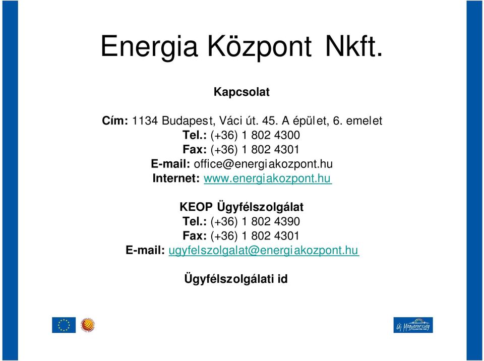 energiakozpont.hu KEOP Ügyfélszolgálat Tel.