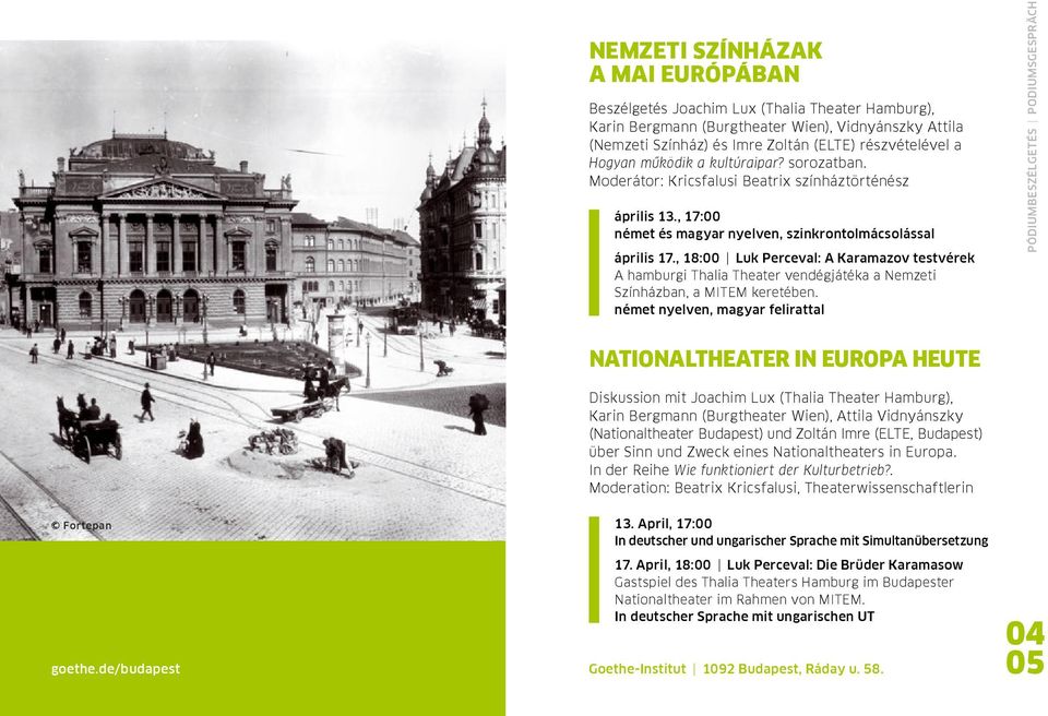 , 18:00 Luk Perceval: A Karamazov testvérek A hamburgi Thalia Theater vendégjátéka a Nemzeti Színházban, a MITEM keretében.