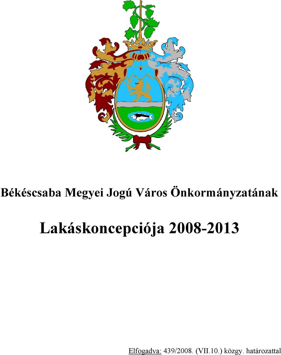 Lakáskoncepciója 2008-2013