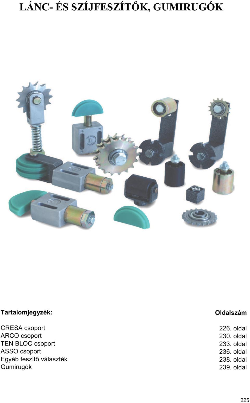 csoport Egyéb feszít választék Gumirugók Oldalszám 226.