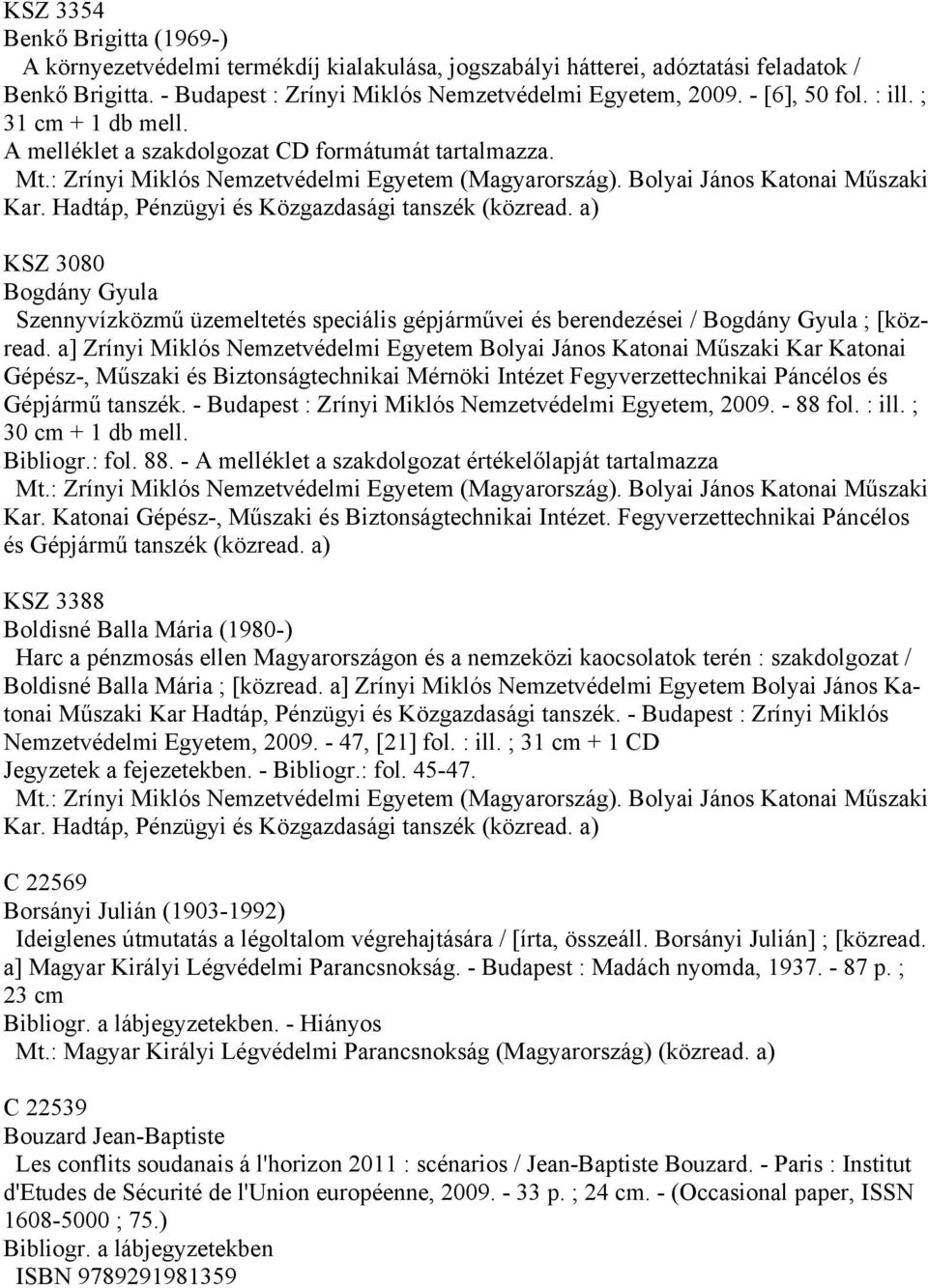 KSZ 3080 Bogdány Gyula Szennyvízközmű üzemeltetés speciális gépjárművei és berendezései / Bogdány Gyula ; [közread.
