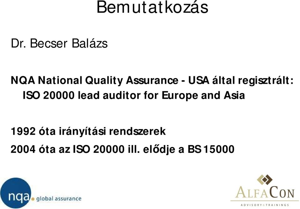 által regisztrált: ISO 20000 lead auditor for