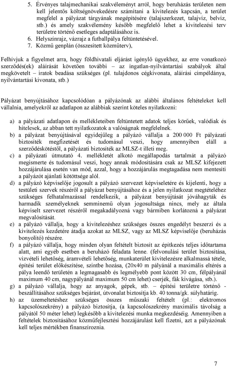 Helyszínrajz, vázrajz a futballpálya feltüntetésével. 7.