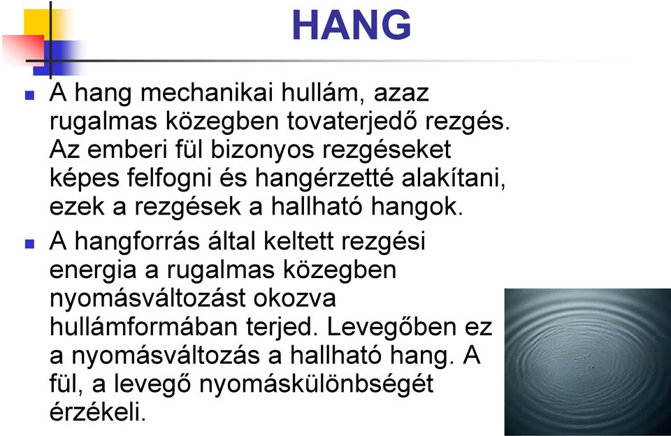 hallható hangok.