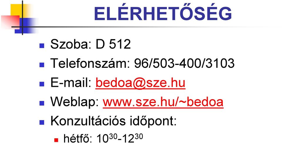 E-mail: bedoa@sze.hu Weblap: www.