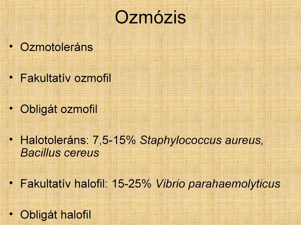 Staphylococcus aureus, Bacillus cereus