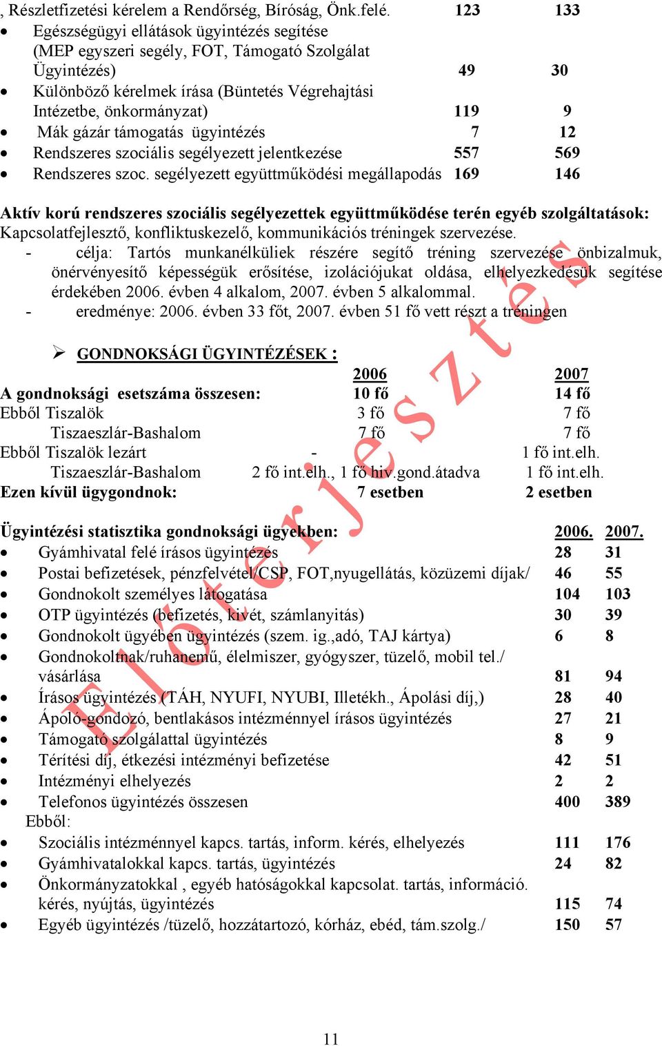 gázár támogatás ügyintézés 7 12 Rendszeres szociális segélyezett jelentkezése 557 569 Rendszeres szoc.