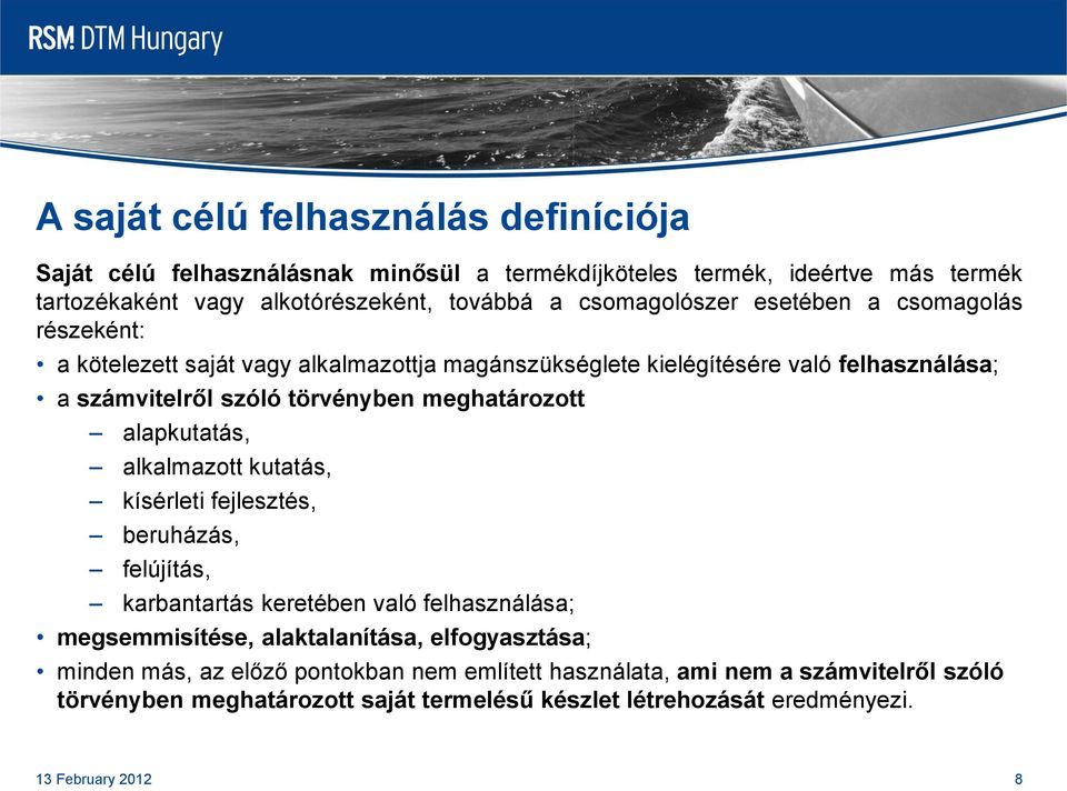 meghatározott alapkutatás, alkalmazott kutatás, kísérleti fejlesztés, beruházás, felújítás, karbantartás keretében való felhasználása; megsemmisítése, alaktalanítása,