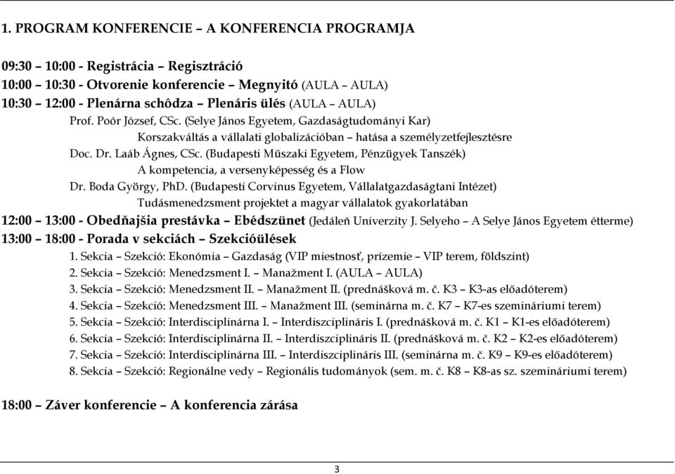 (Budapesti Műszaki Egyetem, Pénzügyek Tanszék) A kompetencia, a versenyképesség és a Flow Dr. Boda György, PhD.