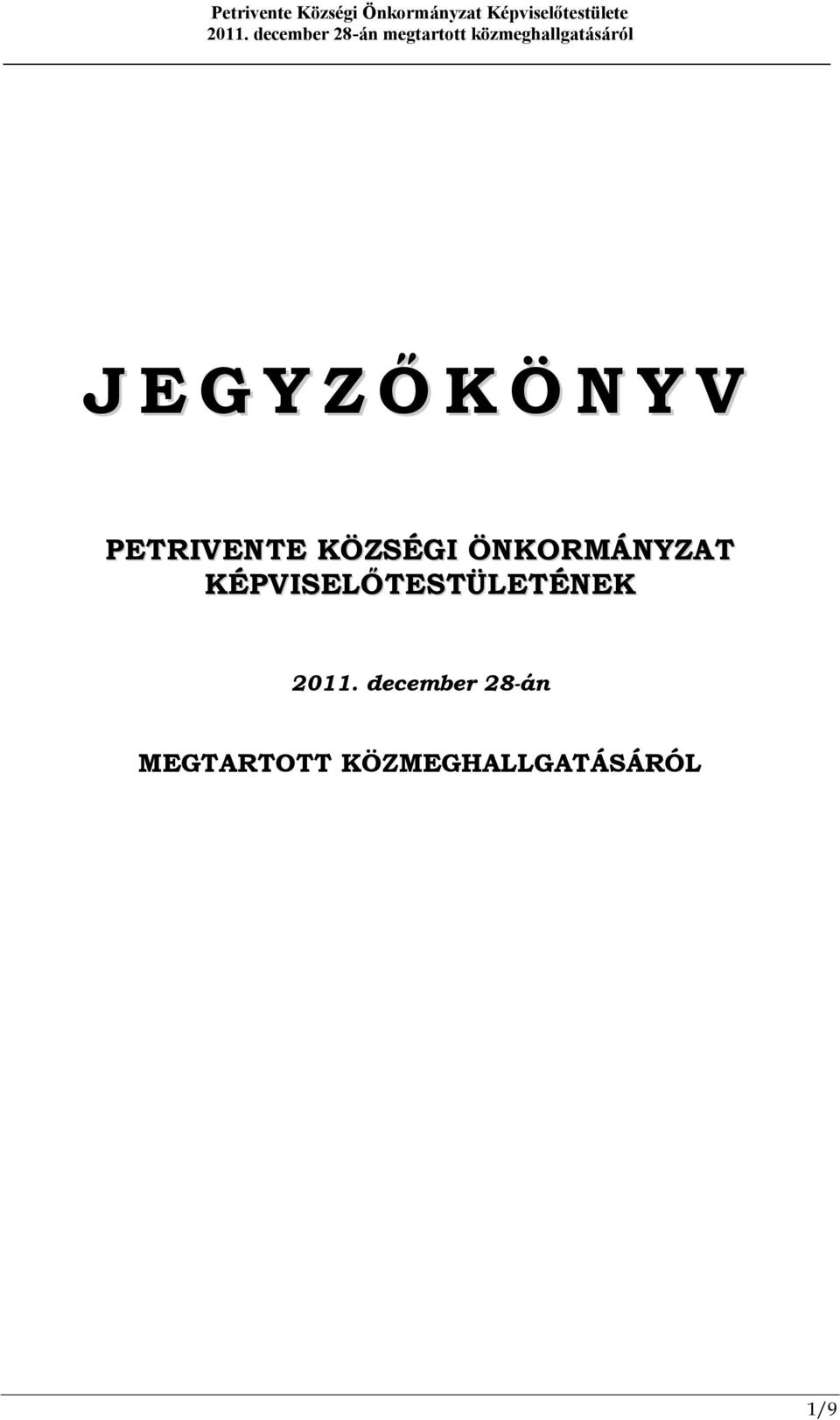 KÉPVISELŐTESTÜLETÉNEK 2011.