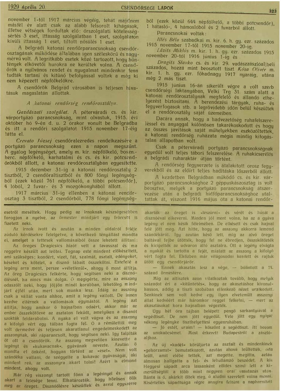 tk elő: őrszolgájti kötelesség Prncsnoki voltk: sertes 3 eset Jttssg szolgáltbn 1 eset szolgál ton kívüli ittsság 1 eset tiltott [Jősülés 1 eset t A belgrádi ktoni renrlőrprncsnokság cser dőr- k " I