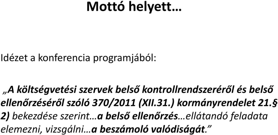 370/2011 (XII.31.) kormányrendelet 21.