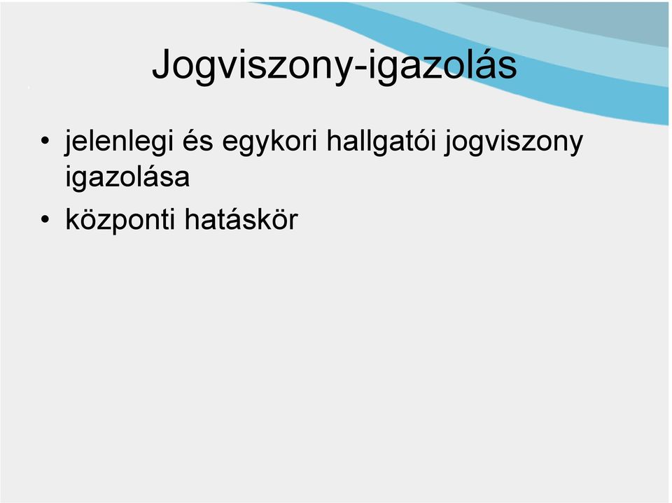 hallgatói jogviszony