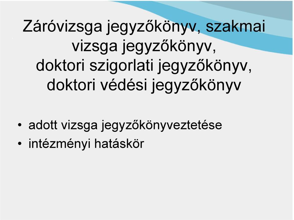 jegyzőkönyv, doktori védési jegyzőkönyv