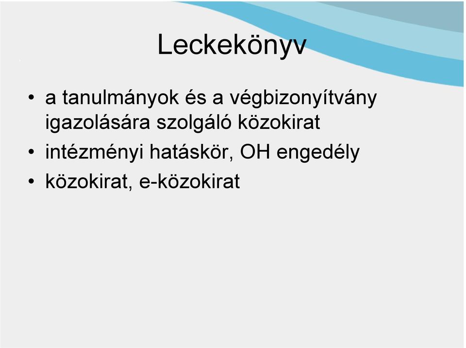 szolgáló közokirat intézményi